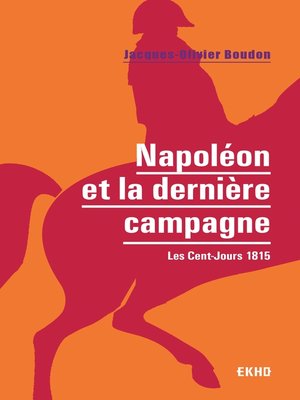 cover image of Napoléon et la dernière campagne